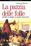 La pazzia delle folle